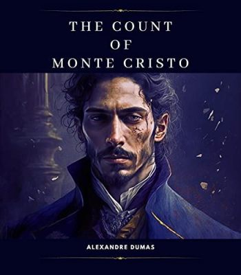  The Count of Monte Cristo -  A Tale of Betrayal，Revenge，and Redemption!